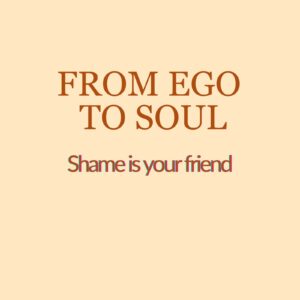 MP3 Audiobook - Ego to Soul: Shame is your friend by Karen Bell