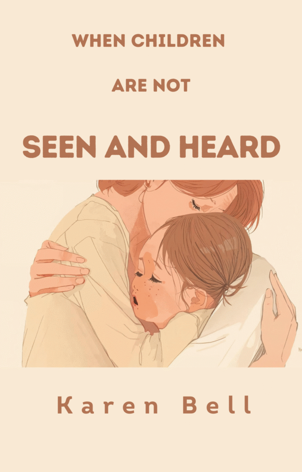 PDF Version of When Children Are Not Seen And Heard by Karen Bell