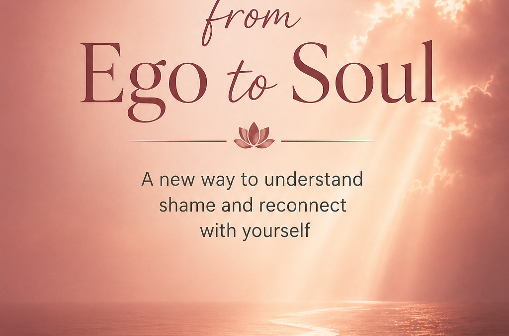 The Shift from Ego to Soul (Listen and read)